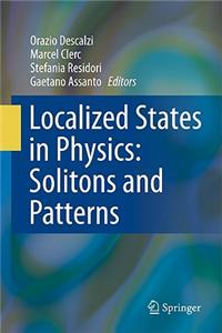 Localized States in Physics: Solitons and Patterns: Solitons and Patterns