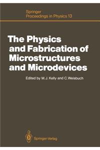Physics and Fabrication of Microstructures and Microdevices