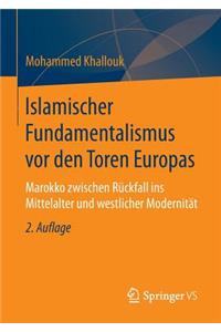 Islamischer Fundamentalismus VOR Den Toren Europas