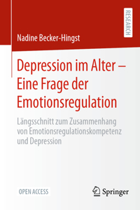 Depression Im Alter - Eine Frage Der Emotionsregulation