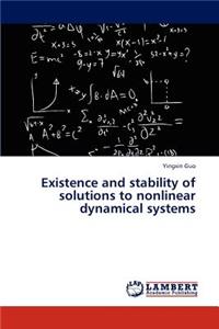 Existence and stability of solutions to nonlinear dynamical systems