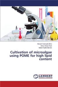 Cultivation of microalgae using POME for high lipid content