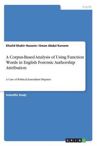 Corpus-Based Analysis of Using Function Words in English Forensic Authorship Attribution