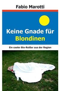 Keine Gnade für Blondinen