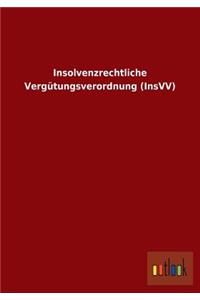 Insolvenzrechtliche Vergütungsverordnung (InsVV)