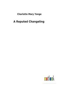 Reputed Changeling
