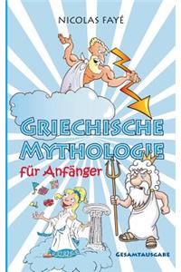 Griechische Mythologie für Anfänger