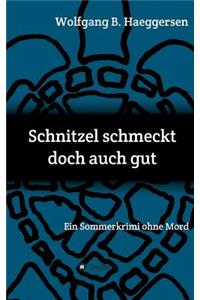 Schnitzel schmeckt doch auch gut