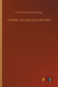 Middy's Recollections 1853-1860