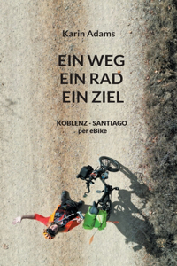 Weg - Ein Rad - Ein Ziel