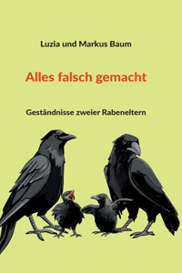 Alles falsch gemacht