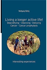 Living a longer active life!