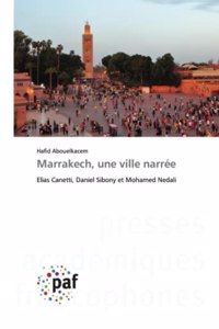 Marrakech, une ville narrée