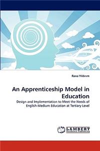 An Apprenticeship Model in Education