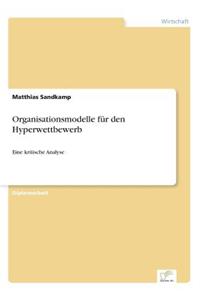 Organisationsmodelle für den Hyperwettbewerb