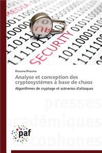 Analyse Et Conception Des Cryptosystèmes À Base de Chaos