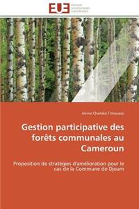 Gestion Participative Des Forèts Communales Au Cameroun