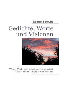 Gedichte, Worte und Visionen
