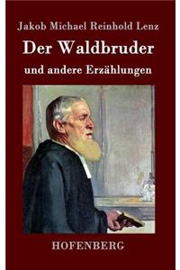 Waldbruder