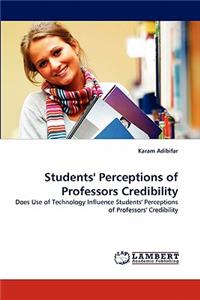 Students' Perceptions of Professors Credibility