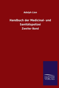 Handbuch der Medicinal- und Sanitätspolizei: Zweiter Band