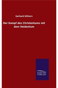 Der Kampf des Christentums mit dem Heidentum