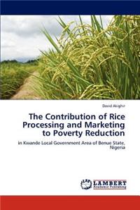 The Contribution of Rice Processing and Marketing to Poverty Reduction