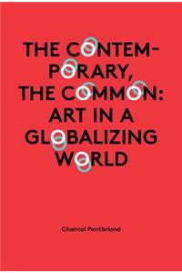 Chantal Pontbriand - the Contemporary, the Common