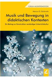 Musik und Bewegung in didaktischen Kontexten