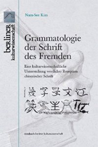 Grammatologie Der Schriften Des Fremden