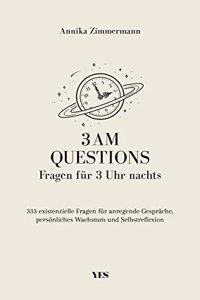 3 AM Questions - Fragen fur 3 Uhr nachts
