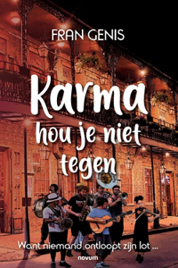 Karma hou je niet tegen