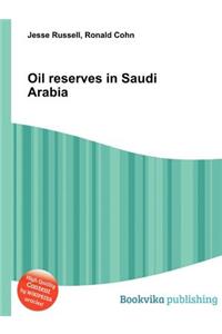 Oil Reserves in Saudi Arabia