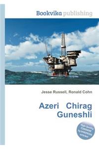 Azeri Chirag Guneshli