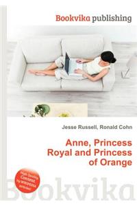 Anne, Princess Royal and Princess of Orange