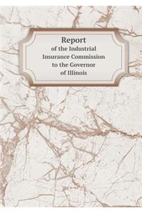 Report of the Industrial Insurance Commission to the Governor of Illinois
