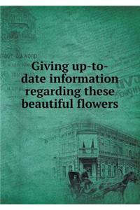 Giving up-to-date information regarding these beautiful flowers