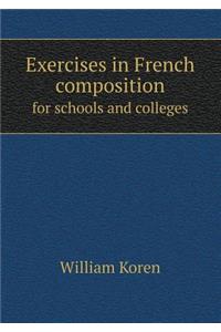 Exercises in French composition for schools and colleges