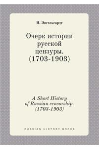 A Short History of Russian Censorship. (1703-1903)