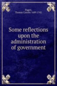 SOME REFLECTIONS UPON THE ADMINISTRATIO