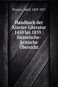 Handbuch der Klavier-Literatur 1450 bis 1839