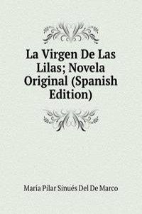 La Virgen De Las Lilas; Novela Original (Spanish Edition)