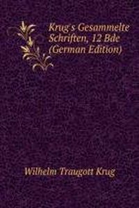 Krug's Gesammelte Schriften, 12 Bde (German Edition)