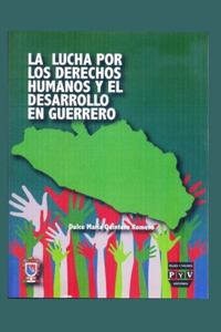 lucha por los derechos humanos y el desarrollo en Guerrero