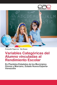 Variables Categóricas del Alumno vinculadas al Rendimiento Escolar