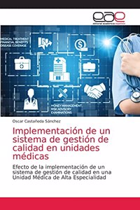 Implementación de un sistema de gestión de calidad en unidades médicas