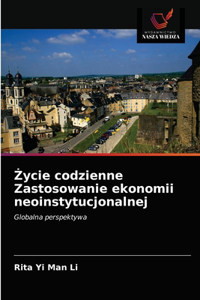 Życie codzienne Zastosowanie ekonomii neoinstytucjonalnej