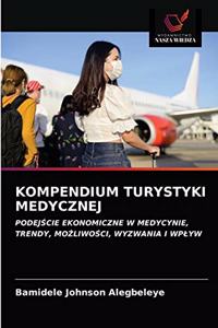 Kompendium Turystyki Medycznej