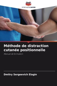 Méthode de distraction cutanée positionnelle