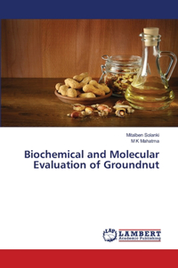 Biochemical and Molecular Evaluation of Groundnut